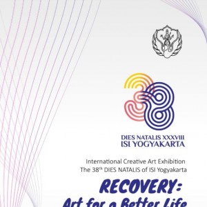  วิทยาลัยช่างศิลป สถาบันบัณฑิตพัฒนศิลป์ ได้เข้าร่วมแสดงผลงาน  International Creative Arts Exhibition the 38th Dies Natalis of Indonesia Institute of the Arts Yogyakarta  - "RECOVERY: Art for a Better Life